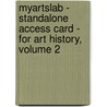 Myartslab - Standalone Access Card - For Art History, Volume 2 by Marilyn Stokstad