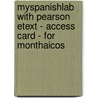 Myspanishlab With Pearson Etext - Access Card - For Monthaicos door Matilde Olivella Castells