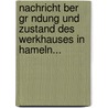 Nachricht Ber Gr Ndung Und Zustand Des Werkhauses In Hameln... door G. Goldmann