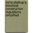 Osha Stallcup's Electrical Construction Regulations Simplified