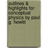 Outlines & Highlights For Conceptual Physics By Paul G. Hewitt