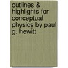 Outlines & Highlights For Conceptual Physics By Paul G. Hewitt by Cram101 Textbook Reviews