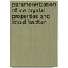 Parameterization Of Ice Crystal Properties And Liquid Fraction by Faisal Boudala
