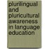 Plurilingual And Pluricultural Awareness In Language Education