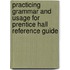 Practicing Grammar And Usage For Prentice Hall Reference Guide