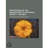 Proceedings Of The Massachusetts Historical Society (Volume 2) by Massachusetts Historical Society