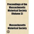 Proceedings Of The Massachusetts Historical Society (Volume 3)