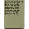 Proceedings Of The National Country Life Conference (Volume 4) door American Country Life Association