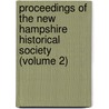 Proceedings Of The New Hampshire Historical Society (Volume 2) door New Hampshire Historical Society