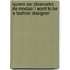 Quiero ser disenador de modas/ I Want to Be a Fashion Designer