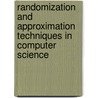 Randomization and Approximation Techniques in Computer Science door Jose D.P. Rolim