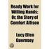 Ready Work For Willing Hands; Or, The Story Of Comfort Allison