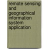 Remote Sensing And Geographical Information System Application door Rizatus Shofiyati