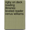 Rigby On Deck Reading Libraries: Leveled Reader Venus Williams door Rigby