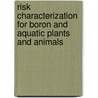 Risk Characterization For Boron And Aquatic Plants And Animals door Basma Damiri