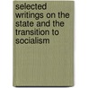 Selected Writings On The State And The Transition To Socialism door Richard B. Day