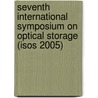 Seventh International Symposium On Optical Storage (Isos 2005) door Lisong Hou
