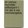 Sir Joshua Reynolds: Selbstportr T Mit Der B Ste Michelangelos by Claudia Nickel