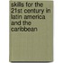 Skills For The 21St Century In Latin America And The Caribbean