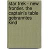 Star Trek - New Frontier. The Captain's Table  Gebranntes Kind by Peter David
