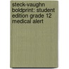 Steck-Vaughn Boldprint: Student Edition Grade 12 Medical Alert by Various Stckvagn