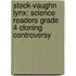 Steck-Vaughn Lynx: Science Readers Grade 4 Cloning Controversy