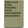 Stigma And Group Inequality: Social Psychological Perspectives door Laar Levin/Van