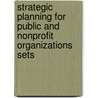 Strategic Planning For Public And Nonprofit Organizations Sets by Rev John Bryson