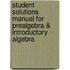 Student Solutions Manual For Prealgebra & Introductory Algebra