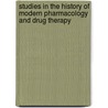 Studies In The History Of Modern Pharmacology And Drug Therapy door John Parascandola