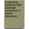 Supporting Students With Asperger Syndrome In Higher Education door Rachel Pike
