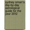 Sydney Omarr's Day-by-Day Astrological Guide for the Year 2012 door Trish Mcgregor