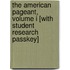 The American Pageant, Volume I [With Student Research Passkey]