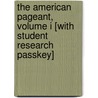 The American Pageant, Volume I [With Student Research Passkey] door Lizabeth Cohen