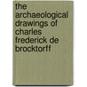 The Archaeological Drawings of Charles Frederick de Brocktorff by Reuben Grima