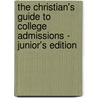 The Christian's Guide To College Admissions - Junior's Edition door Glenda Durano