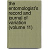 The Entomologist's Record And Journal Of Variation (Volume 11) door Unknown Author