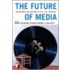 The Future Of Media: Resistance And Reform In The 21St Century