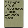 The Paypal Official Insider Guide To Selling With Social Media door Christopher Spencer