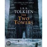 The Two Towers: Being The Second Part Of The Lord Of The Rings by John Ronald Reuel Tolkien
