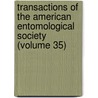 Transactions Of The American Entomological Society (Volume 35) by American Entomological Society