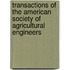 Transactions Of The American Society Of Agricultural Engineers