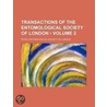 Transactions Of The Entomological Society Of London (Volume 2) door Royal Entomological Society of London