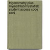 Trigonometry Plus Mymathlab/Mystatlab Student Access Code Card door Mark Dugopolski