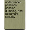 Underfunded Pensions, Pension Dumping, And Retirement Security door Peter Orszag