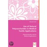 Use Of Natural Polysaccharides In Medical Textile Applications by Moustafa Fouda