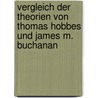 Vergleich Der Theorien Von Thomas Hobbes Und James M. Buchanan door Fabian Fuchs