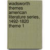 Wadsworth Themes American Literature Series, 1492-1820 Theme 1 door Ralph Bauer
