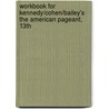 Workbook For Kennedy/Cohen/Bailey's The American Pageant, 13th door Thomas Bailey