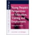 Young People's Perspective on Education, Training & Employment